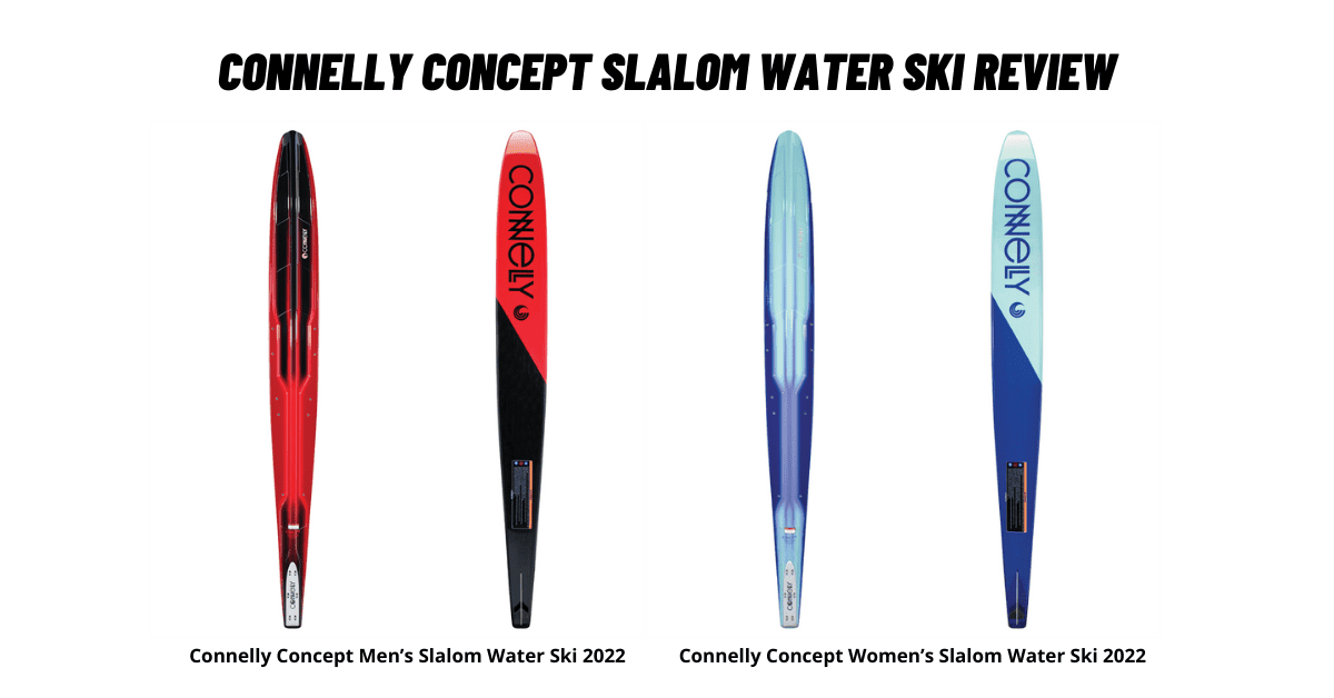 Connelly Concept Slalom Water Ski Review