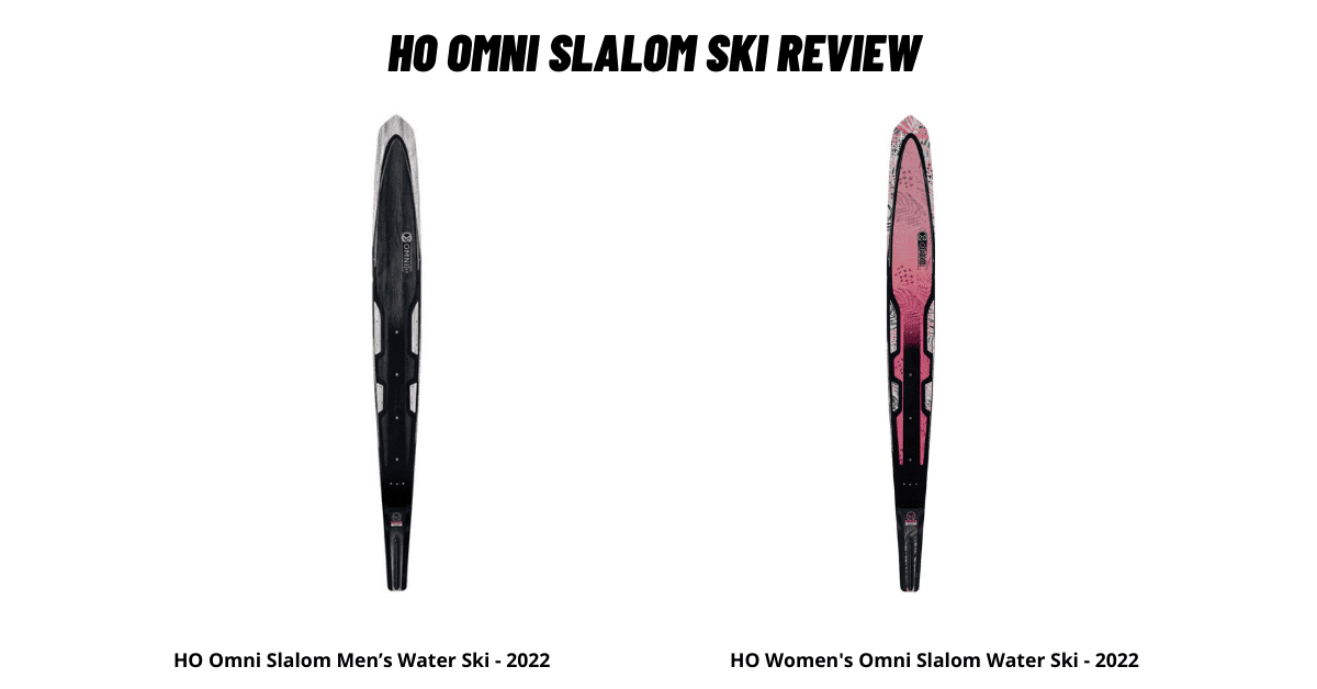 HO Omni Slalom Water Ski Review