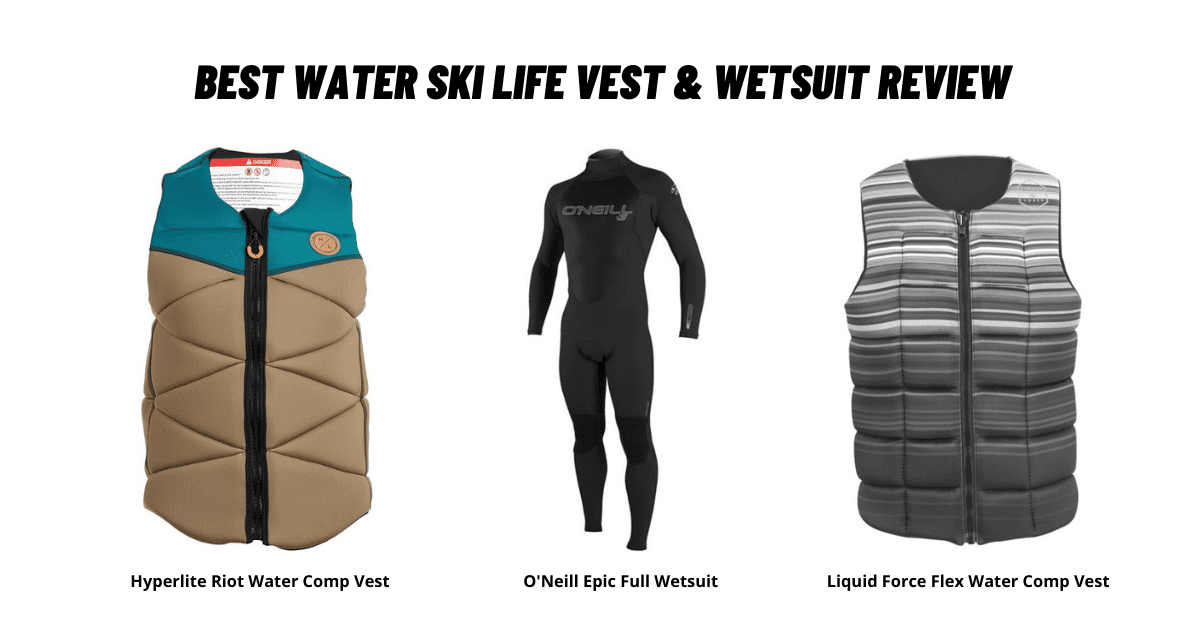 Best Water Ski Life Vest & Wetsuit