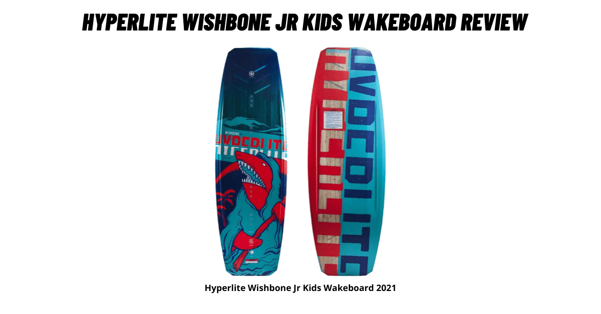 Hyperlite Wishbone Jr Kids Wakeboard Review
