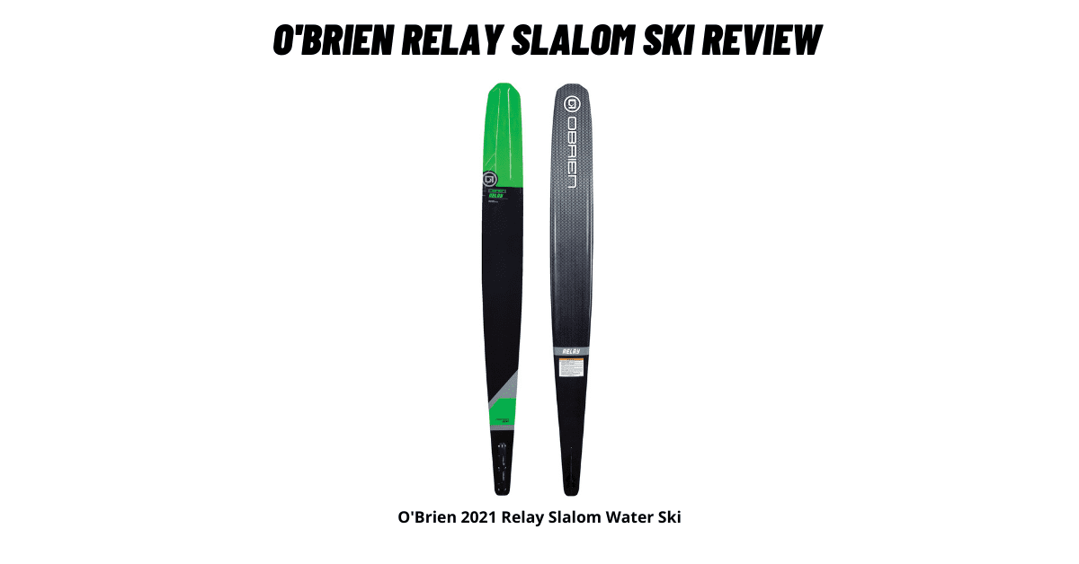 O'Brien Relay Slalom Ski Review