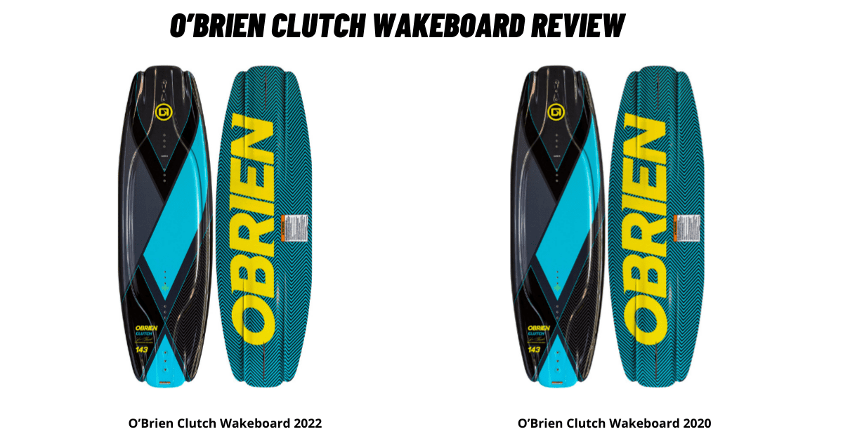 O’Brien Clutch Wakeboard Review