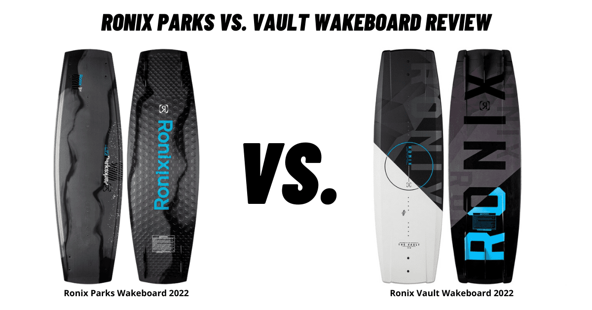 Ronix Parks vs. Vault Wakeboard Review