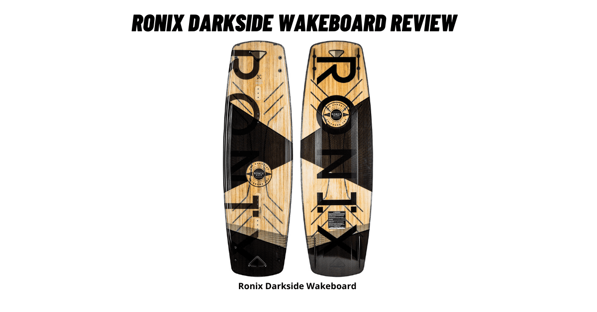 Ronix Darkside Wakeboard Review