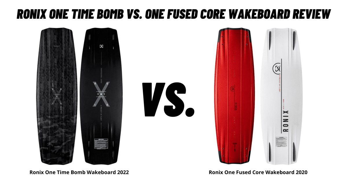 Ronix One Time Bomb vs. One Fused Core Wakeboard Review