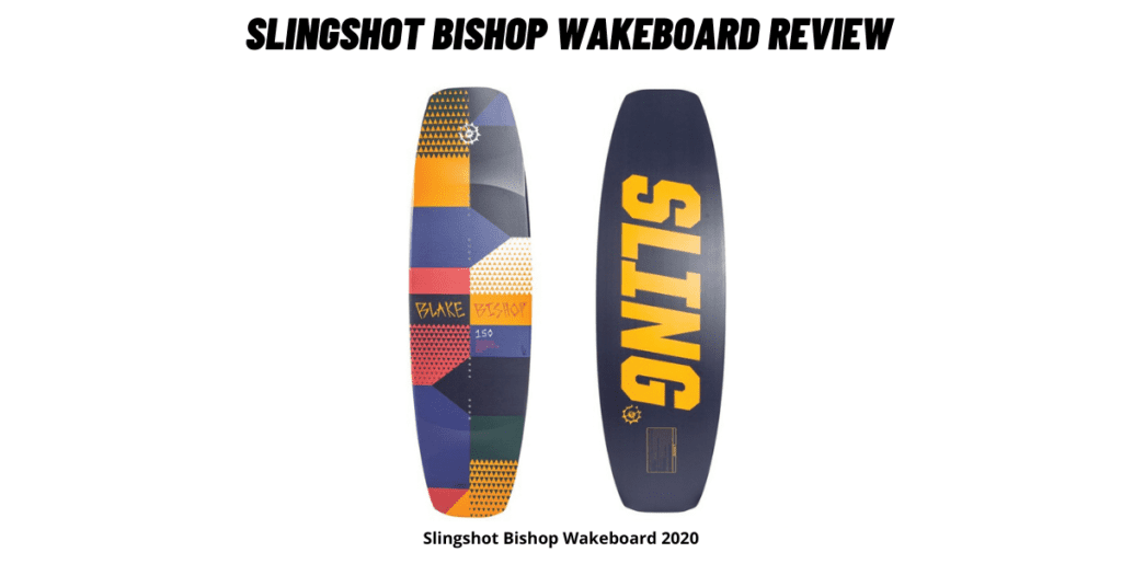 Slingshot Bishop Wakeboard Review