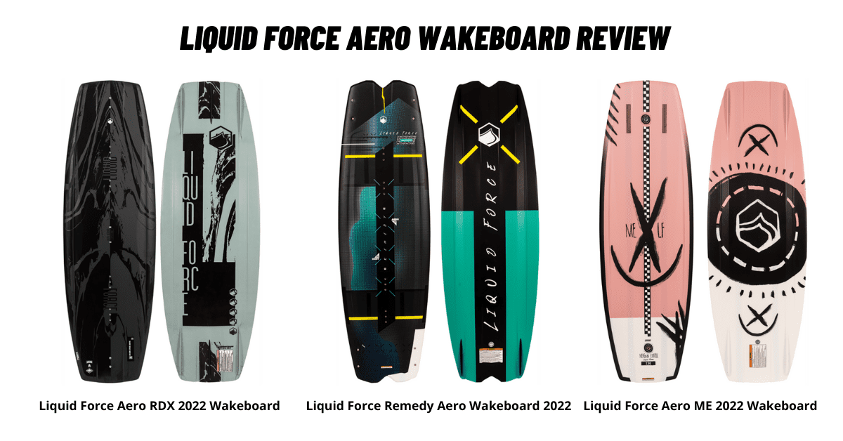 Liquid Force Aero Wakeboard Review