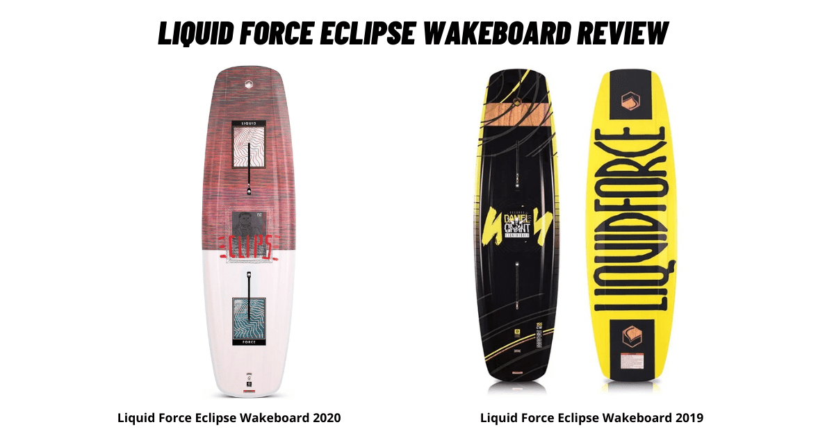 Liquid Force Eclipse Wakeboard Review