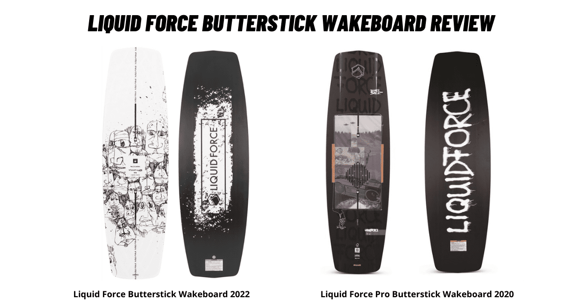 Liquid Force Butterstick Wakeboard Review