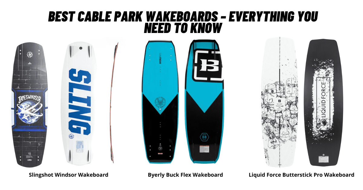 Best Cable Park Wakeboards