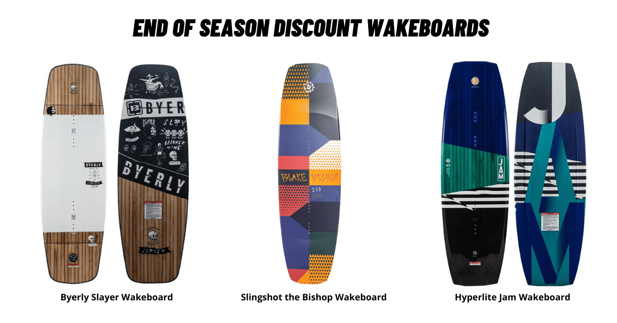 End Of Season Discount Wakeboards